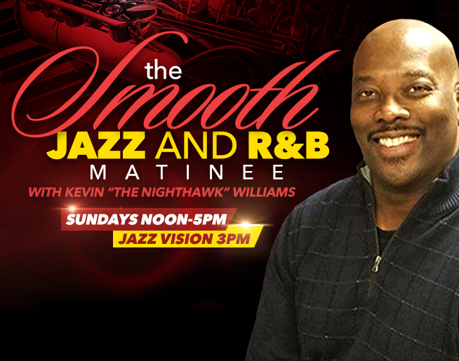 THE SMOOTH JAZZ AND R&B MATINEE