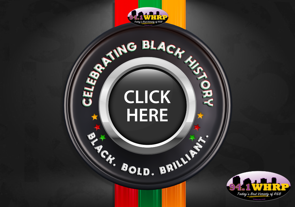 94.1 WHRP Spotlight: Black, Bold, & Brilliant.