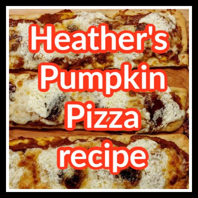 Heather’s Pumpkin Pizza Recipe