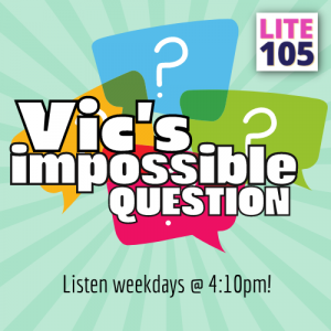 Vic’s IMPOSSIBLE QUESTION