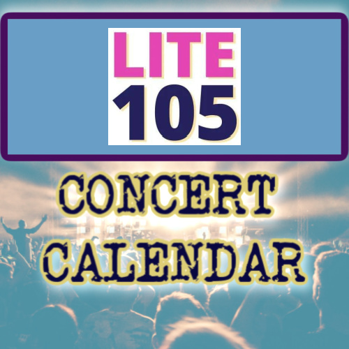 Lite 105’s Concert Calendar