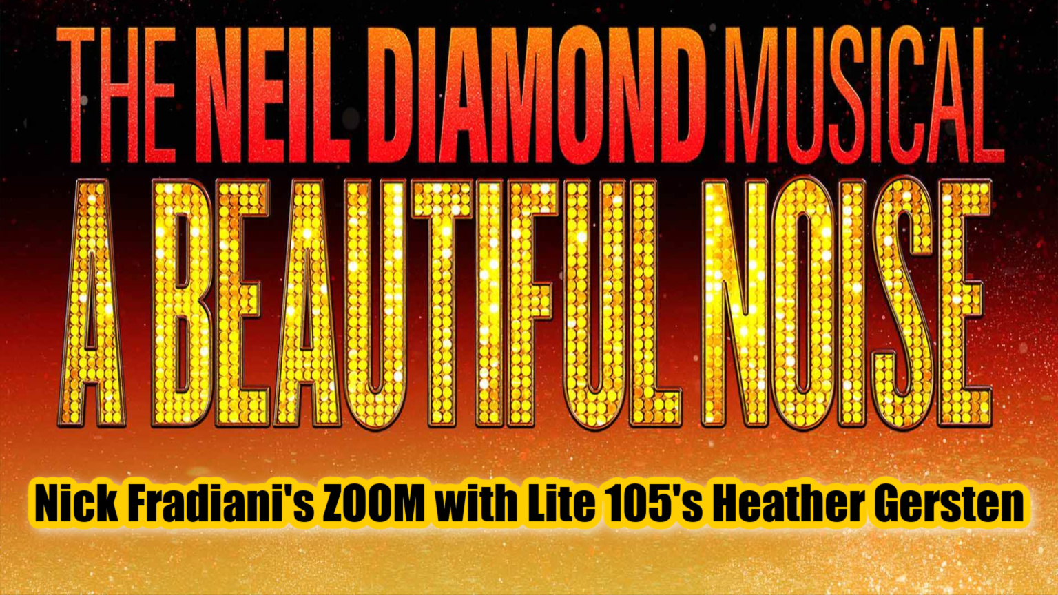 WATCH >> Nick Fradiani from A Beautiful Noise, The Neil Diamond Musical, joins Heather Gersten from Lite 105