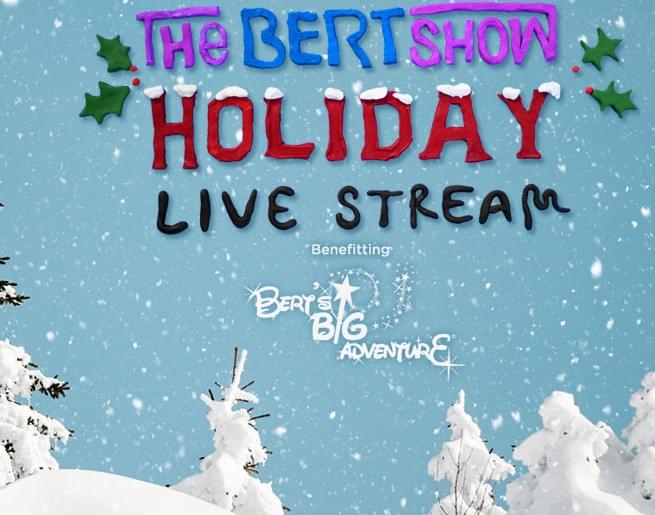 The Bert Show Holiday Stream