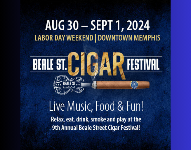 BEALE STREET CIGAR FESTIVAL 8/30-9/1/24