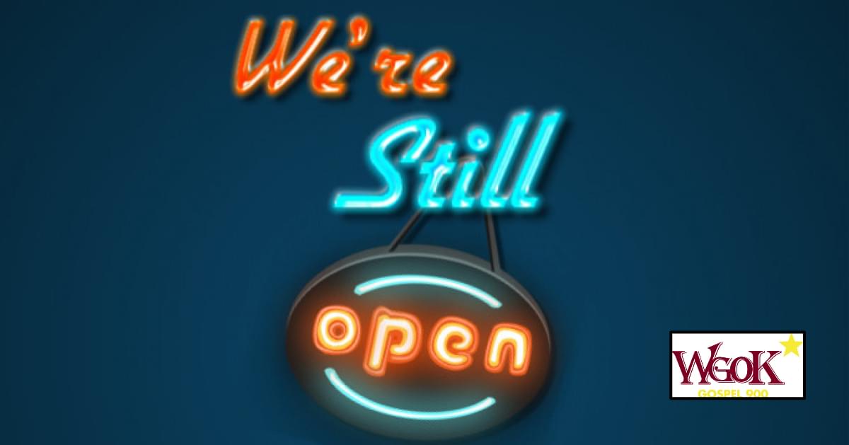 YES! We’re Still Open