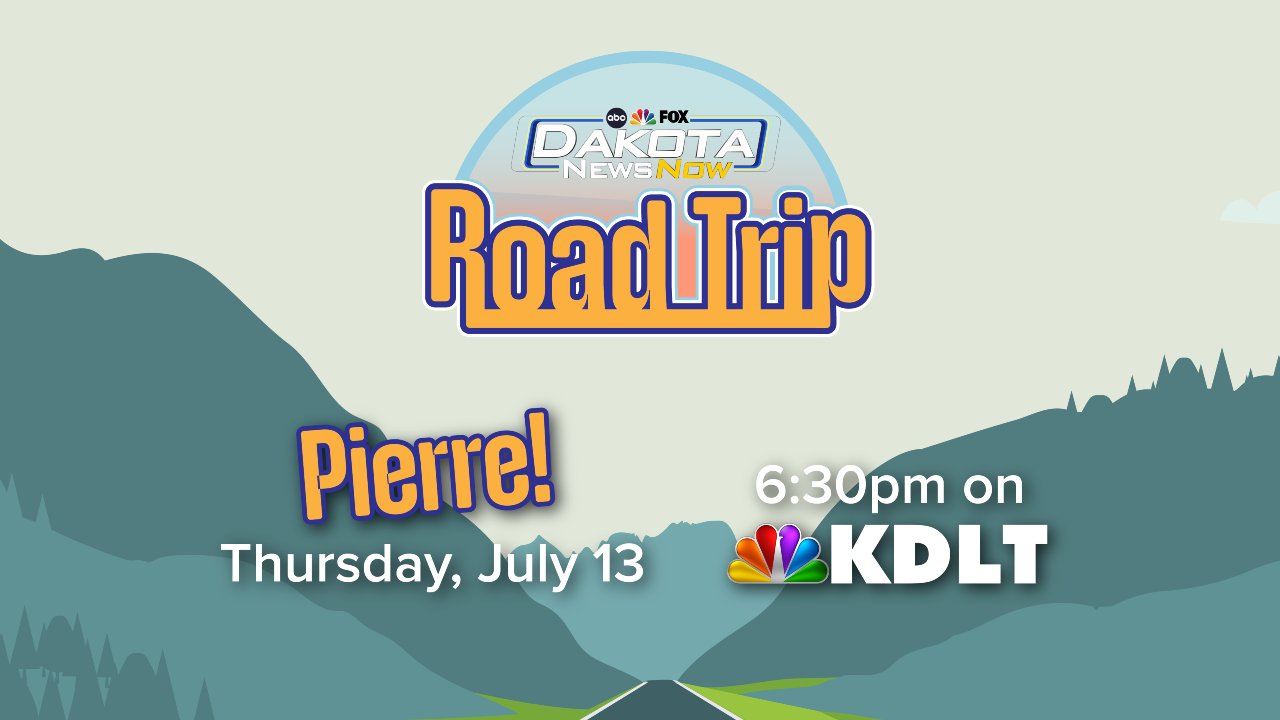 Dakota News Now Bringing Road Trip Series To Pierre Today