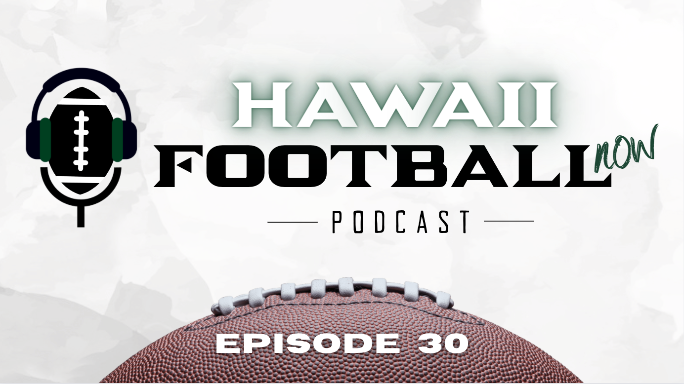 Hawaii Football Now Episode 30
