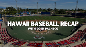 Hawaii Baseball Recap: On the Road