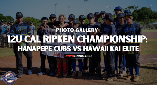 12U Cal Ripken Championship: Hanapepe Cubs vs Hawaii Kai Elite