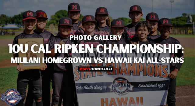 10u Cal Ripken State Championship- Mililani Homegrown vs Hawaii Kai All-Stars