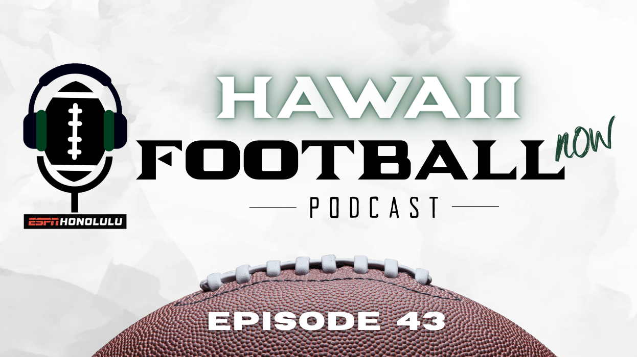 Hawaii Football Now- Episode 43