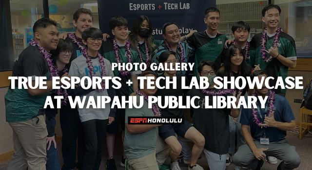 TRUE Esports + Tech Lab Showcase aTRUE Esports + Tech Lab Showcase at Waipahu Public Libraryt Waipahu Public Library