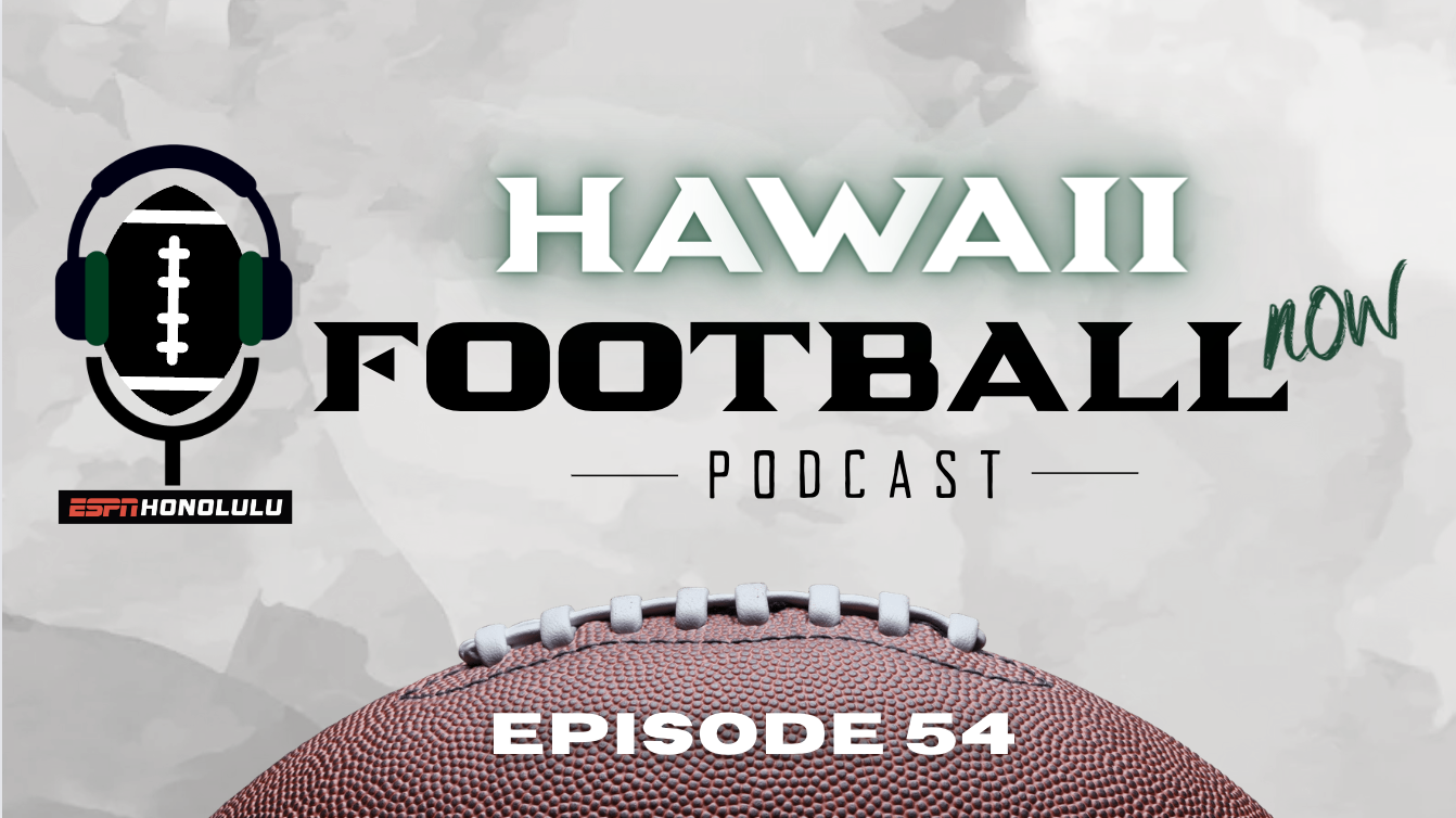 Hawaii Football Now- Episode 54