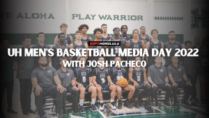 University of Hawaii Men’s Basketball Media Day 2022 with Josh Pacheco