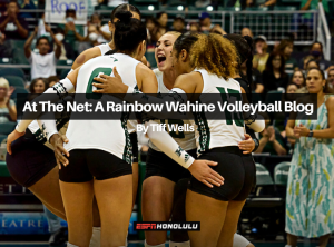 At the Net: A Wahine Volleyball Blog by Tiff Wells | Week 10