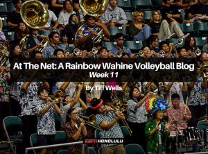At the Net: A Wahine Volleyball Blog by Tiff Wells | Week 11
