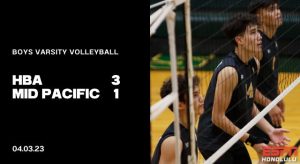 Boys Varsity Volleyball: HBA 3, Mid Pacific 1 | Photo Gallery