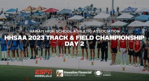 HHSAA 2023 Track & Field Championship | Day 2 | Photo Gallery