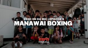 Keiki On Da Mic | Manawai Boxing’s Isaiah Redona | Episode 6