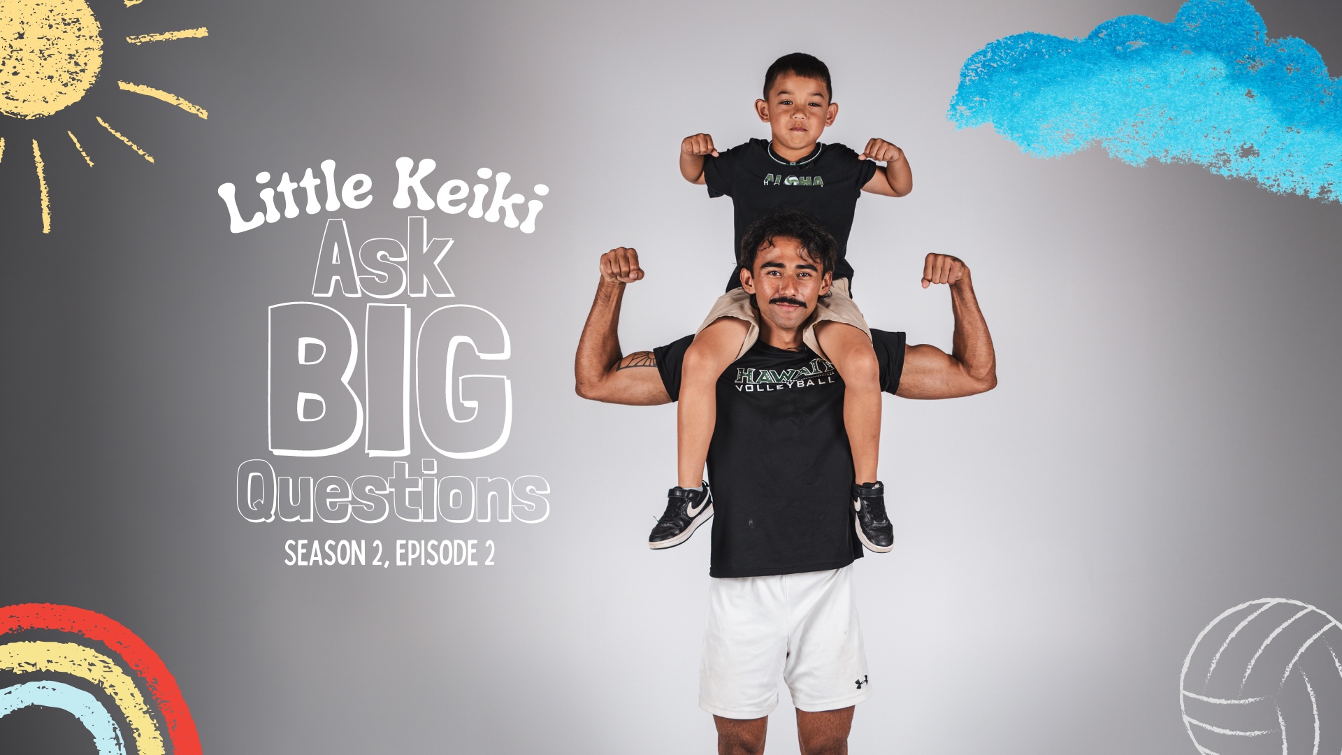 S2: E2 Little Keiki Ask Big Questions Ft. Keoni Thiim (UH Men's Volleyball)