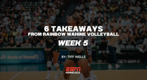 Start of BWC | 6 takeaways for Rainbow Wahine Volleyball | Week 5