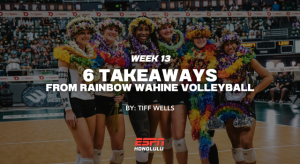 6 takeaways for Rainbow Wahine Volleyball 2023 | Week 13