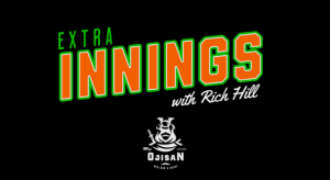Extra Innings with Rich Hill