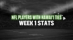 Week 1 Stats: NFL Players with Hawai’i ties