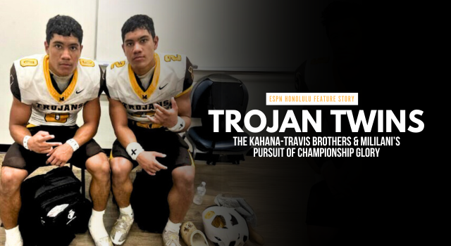 Trojan Twins: The Kahana-Travis Brothers and Mililani’s Pursuit of Championship Glory