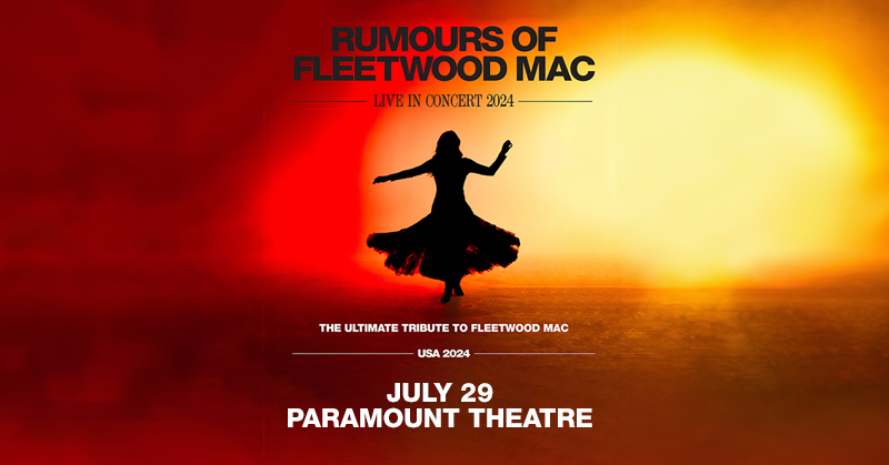 Rumors of Fleetwood Mac at The Paramount – Mon • Jul 29 • 7:30PM
