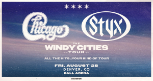Chicago and Styx at Ball Arena – Fri • Aug 28 • 7PM