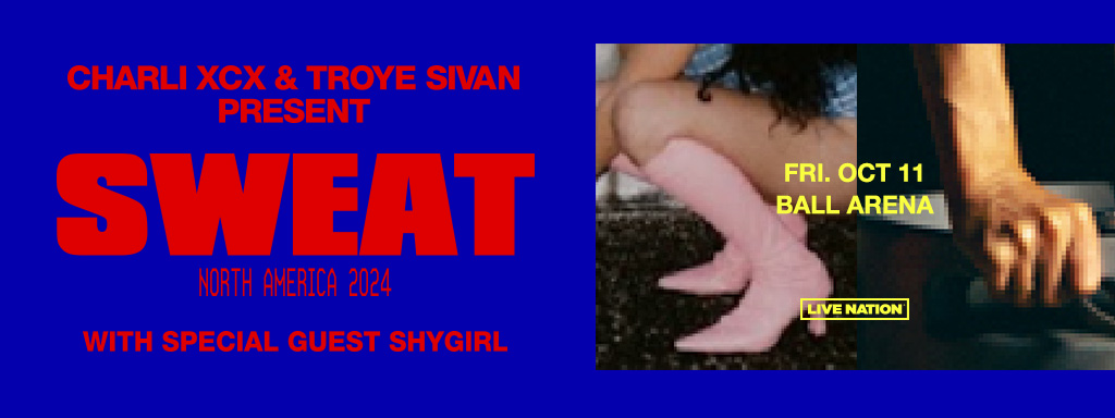 Charli XCX + Troye Sivan present: Sweat – Fri • Oct 11 • 7:30 PM