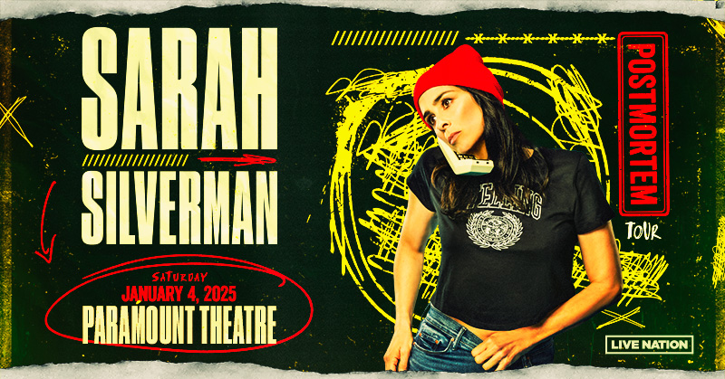 Sarah Silverman at Paramount Theatre – Sat • Jan 04, 2025 • 7PM