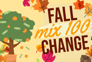 Fall Change – Win Your Share of $10,000!