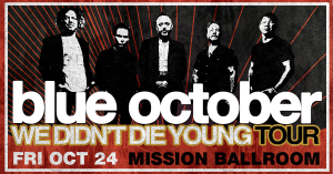 Blue October at Mission Ballroom – Fri • Oct 24 • 8PM