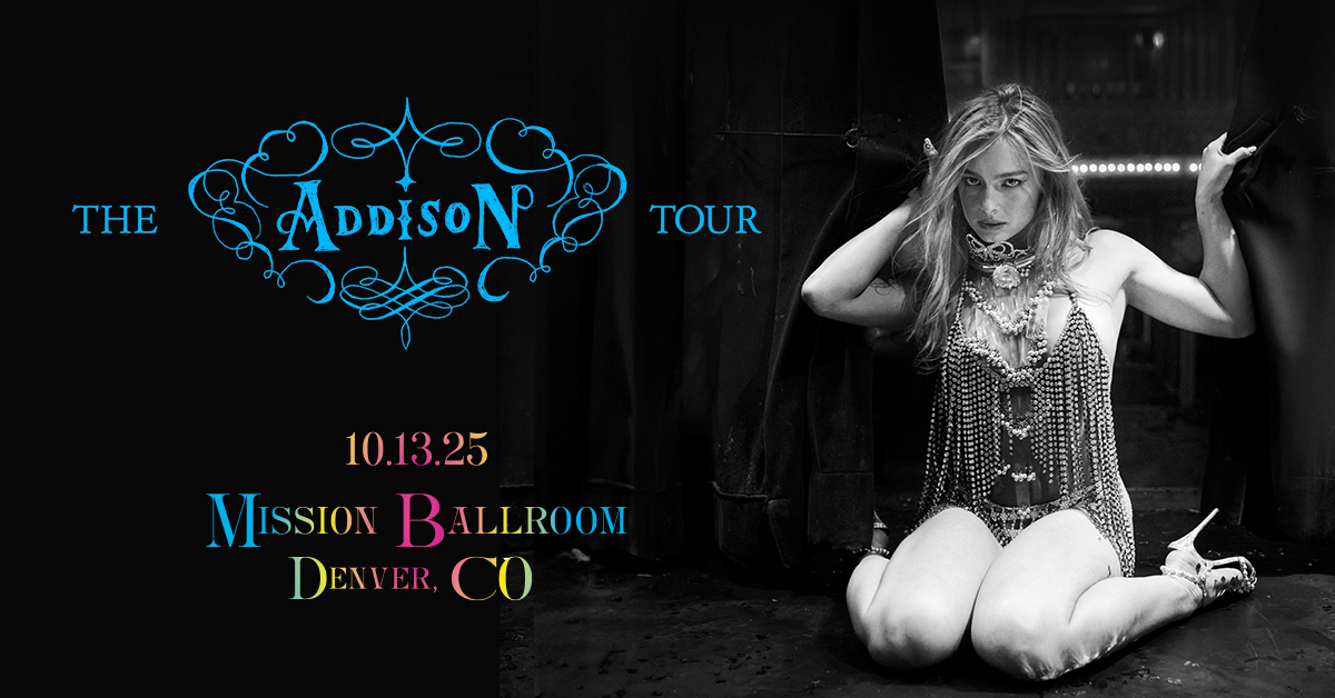 Addison Rae at the Mission Ballroom – Mon • Oct 13 • 8PM Addison Rae at the Mission Ballroom – Mon • Oct 13 • 8PM