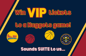 Win Suite Tickets to a Nuggets Game!
