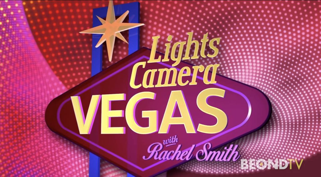 “Lights, Camera, Vegas! with Rachel Smith” Episode 13