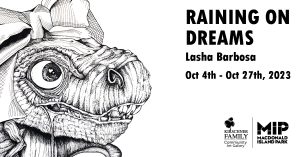 “Raining Dreams” exhibit continues at the Kirshner Family Community Art Gallery