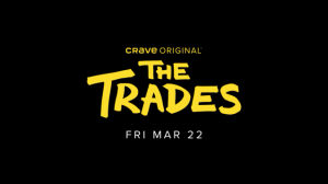 WATCH – The Trades Trailer