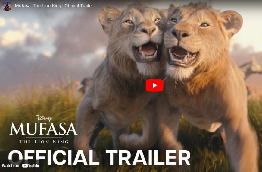 Brand New Mufasa Trailer Dropped