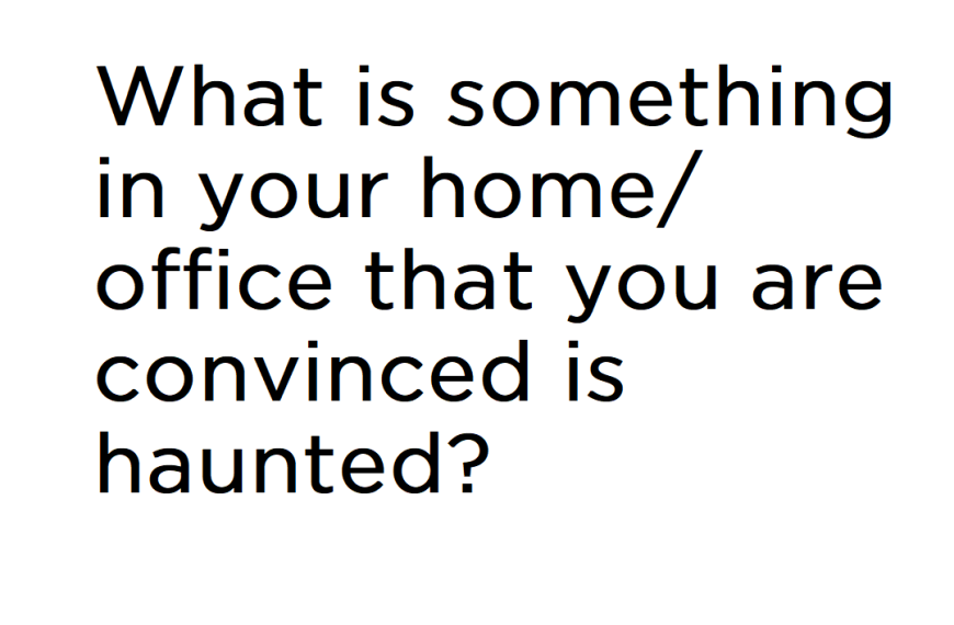 Who knew so many offices were haunted?