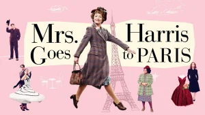 Discovering Parisian Magic with Mrs. Harris: A Heartwarming Movie Night