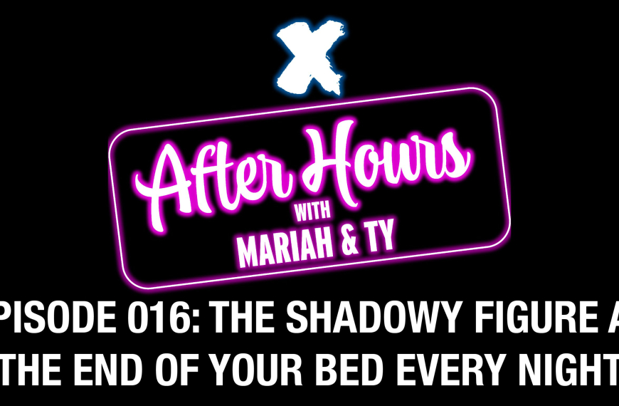 X After Hours Episode 016 is Live Now!