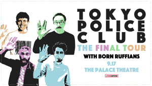 Tokyo Police Club – September 17, 2024