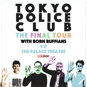 Tokyo Police Club – September 17, 2024