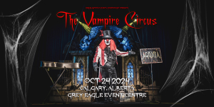 THE VAMPIRE CIRCUS – Thursday, October 24 2024