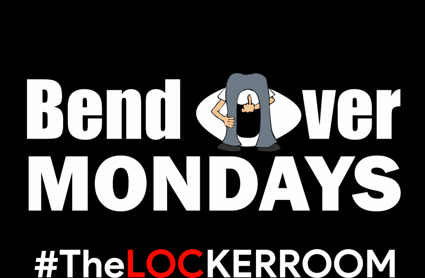 TheLOCKERROOM | BEND OVER MONDAY | Single Use Bylaw