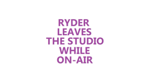 What makes Ryder leave the studio while on-air?
