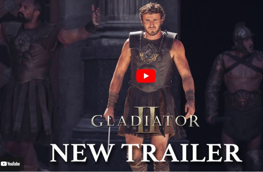 Brand New Gladiator 2 Trailer Dropped Today